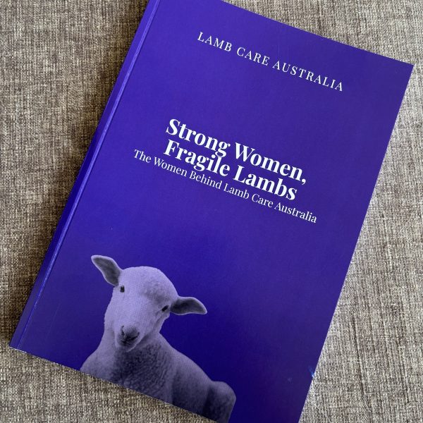 The Women Behind Lamb Care Australia [Book]